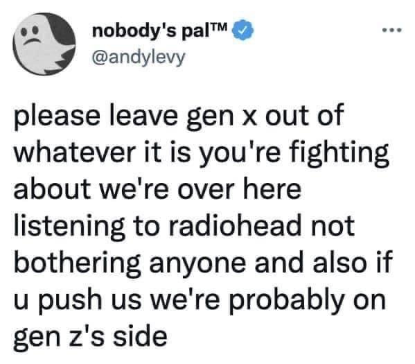 leave gen x out of it meme